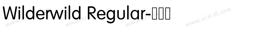 Wilderwild Regular字体转换 Wilderwild Regular字体转换